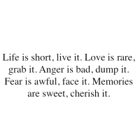 life is short, live it…